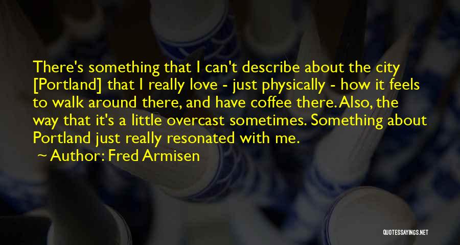 Fred Armisen Quotes 1319845