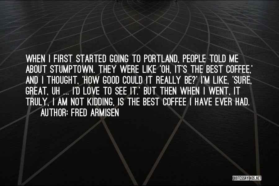 Fred Armisen Quotes 1510134