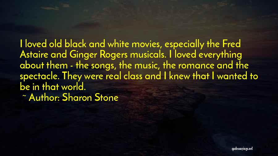 Fred Astaire And Ginger Rogers Quotes By Sharon Stone