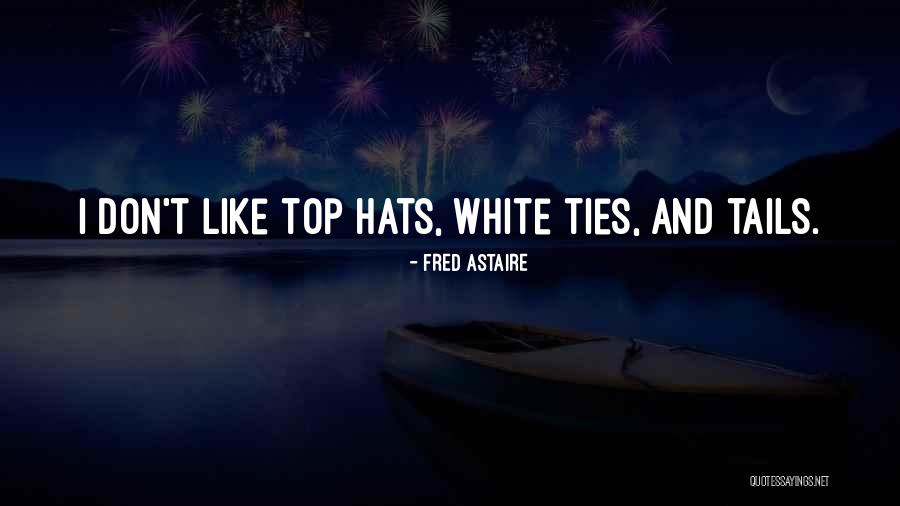 Fred Astaire Quotes 1028538