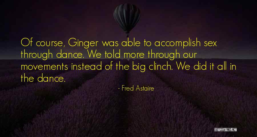 Fred Astaire Quotes 1268925