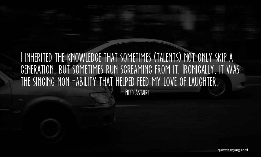 Fred Astaire Quotes 1508672 Fred Astaire Quotes 1508672