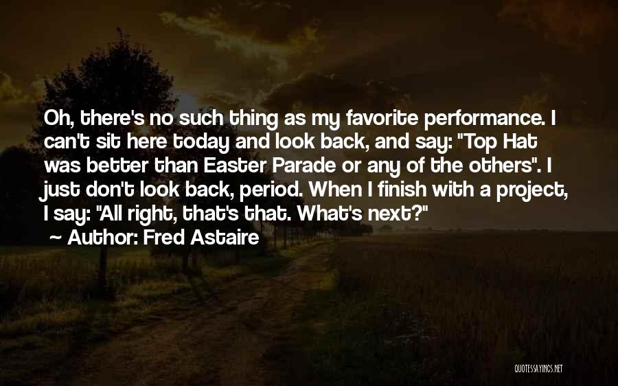 Fred Astaire Quotes 1666914