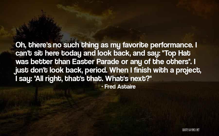 Fred Astaire Quotes 1666914