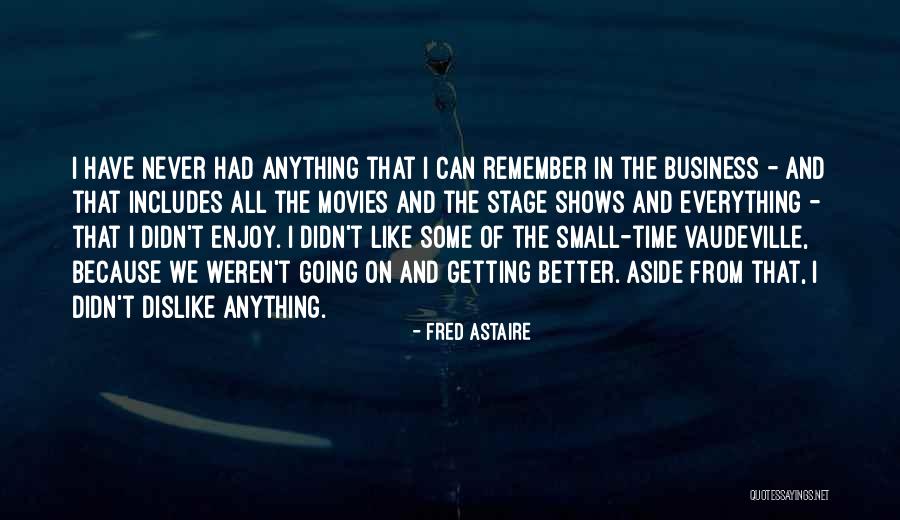 Fred Astaire Quotes 374954 Fred Astaire Quotes 374954