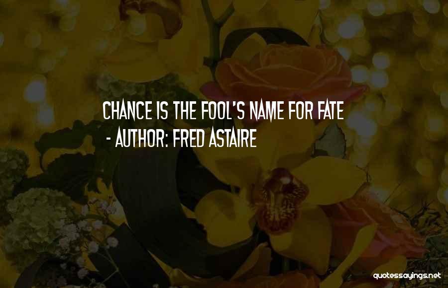 Fred Astaire Quotes 556510