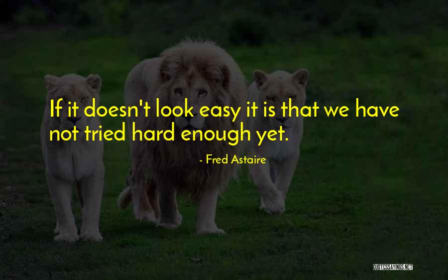 Fred Astaire Quotes 930497 Fred Astaire Quotes 930497