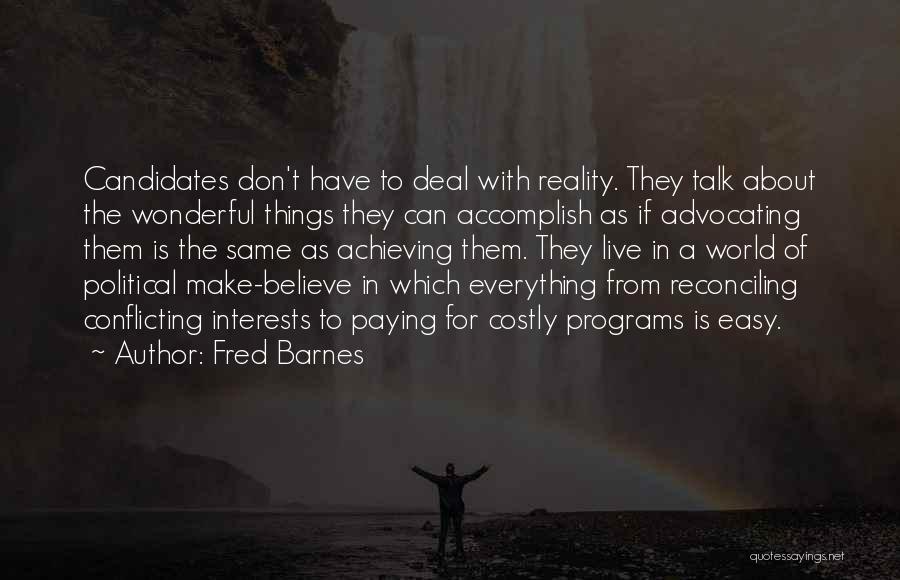 Fred Barnes Quotes 1799922