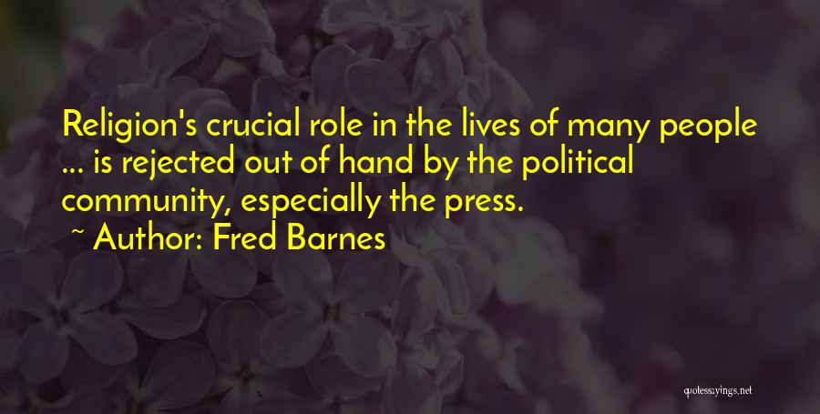 Fred Barnes Quotes 859293