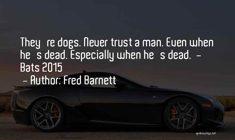 Fred Barnett Quotes 2227753