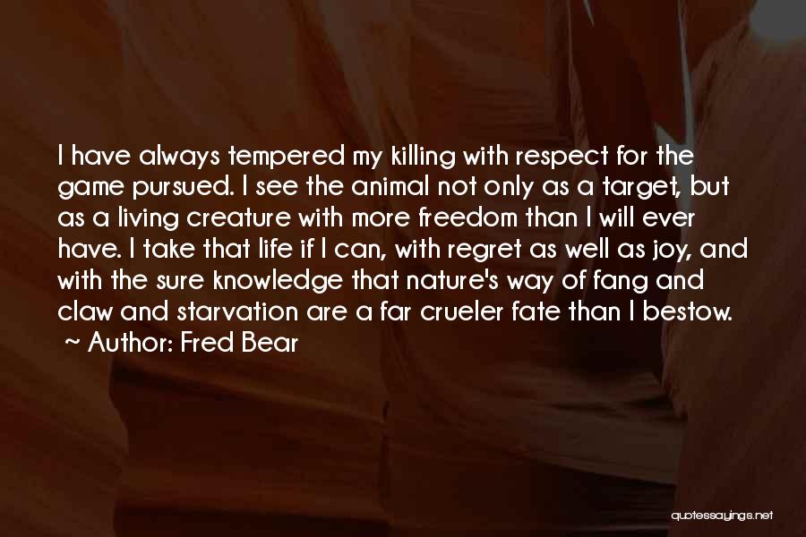 Fred Bear Quotes 729310