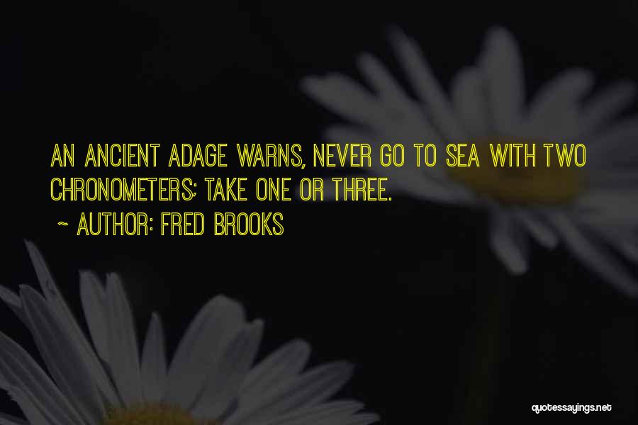 Fred Brooks Quotes 1113434