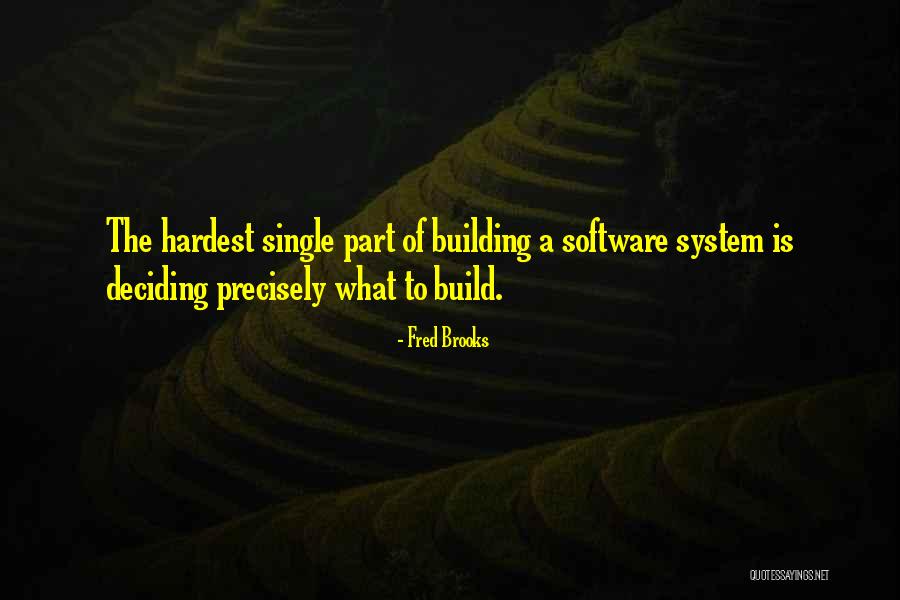 Fred Brooks Quotes 1524012 Fred Brooks Quotes 1524012