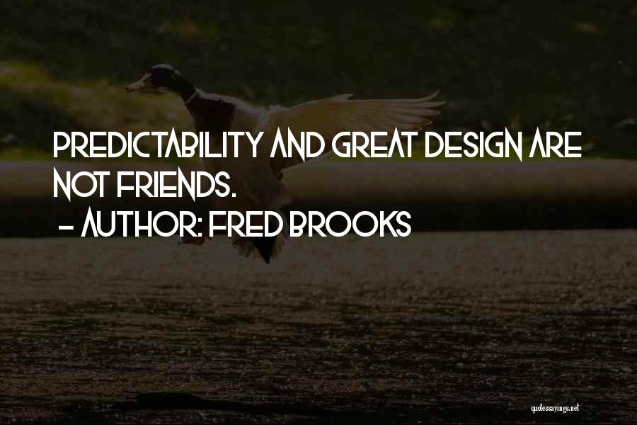Fred Brooks Quotes 1803279