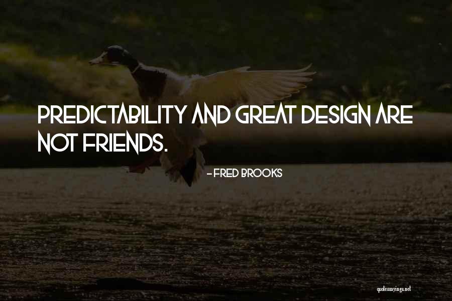 Fred Brooks Quotes 1803279 Fred Brooks Quotes 1803279
