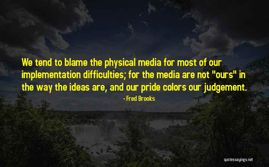 Fred Brooks Quotes 2000050 Fred Brooks Quotes 2000050