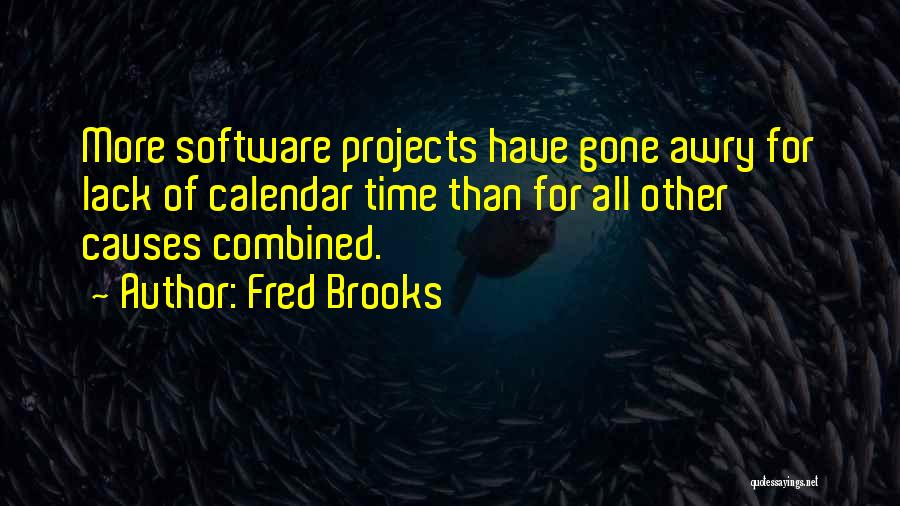 Fred Brooks Quotes 2193312
