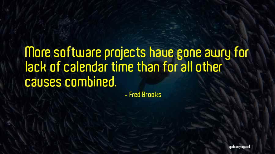 Fred Brooks Quotes 2193312