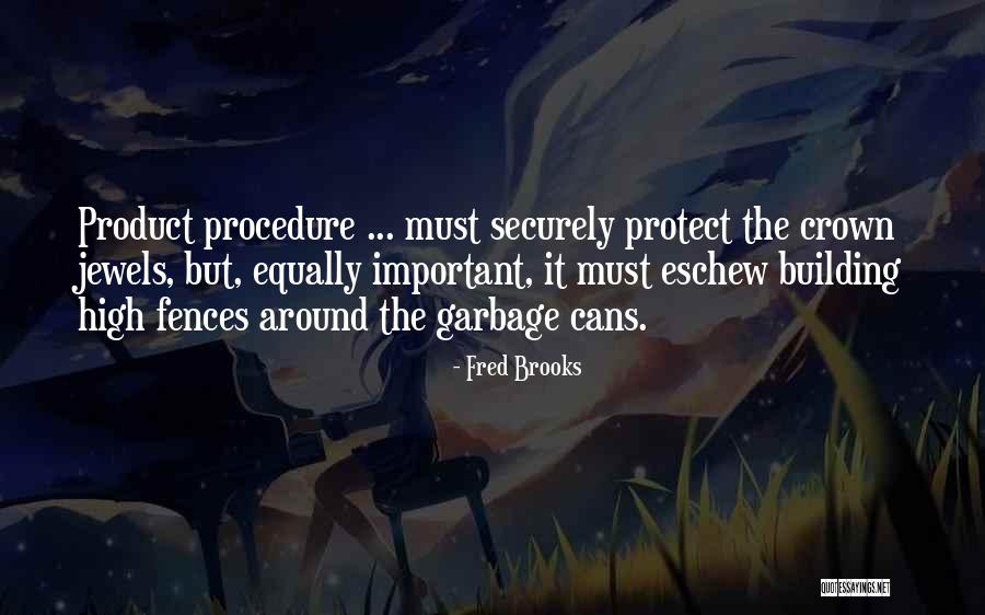 Fred Brooks Quotes 2223005