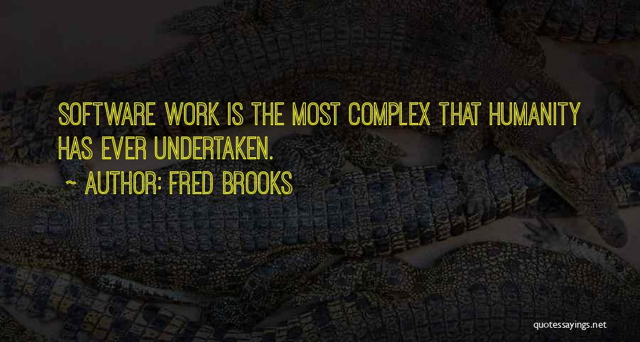 Fred Brooks Quotes 242866