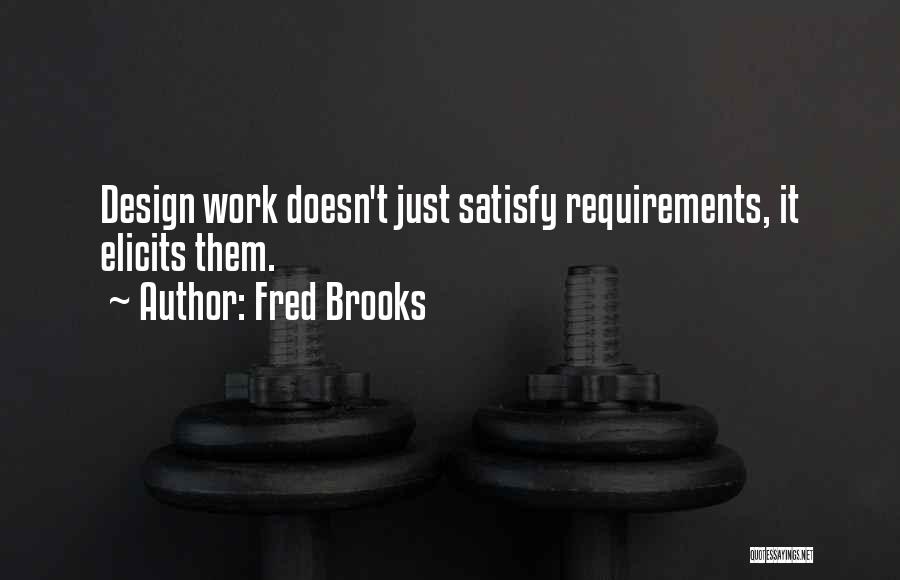 Fred Brooks Quotes 331369