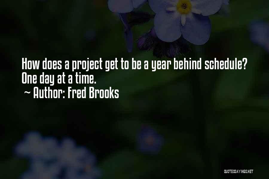 Fred Brooks Quotes 546571
