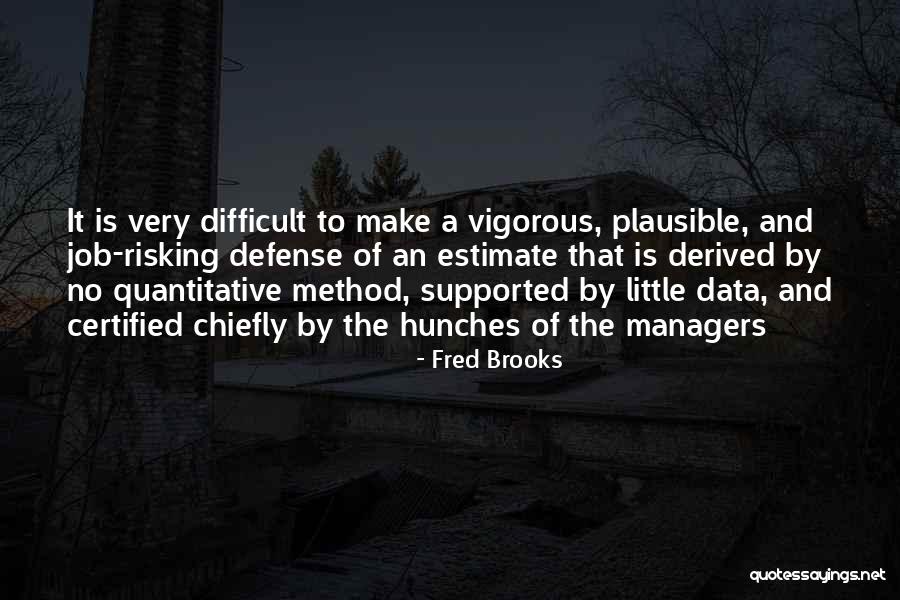 Fred Brooks Quotes 651509