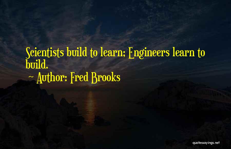 Fred Brooks Quotes 715386