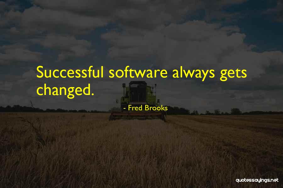 Fred Brooks Quotes 725864