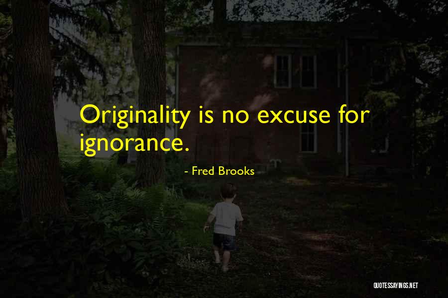 Fred Brooks Quotes 775782 Fred Brooks Quotes 775782