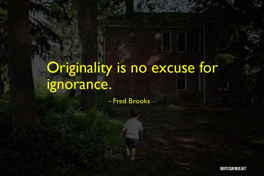 Fred Brooks Quotes 775782