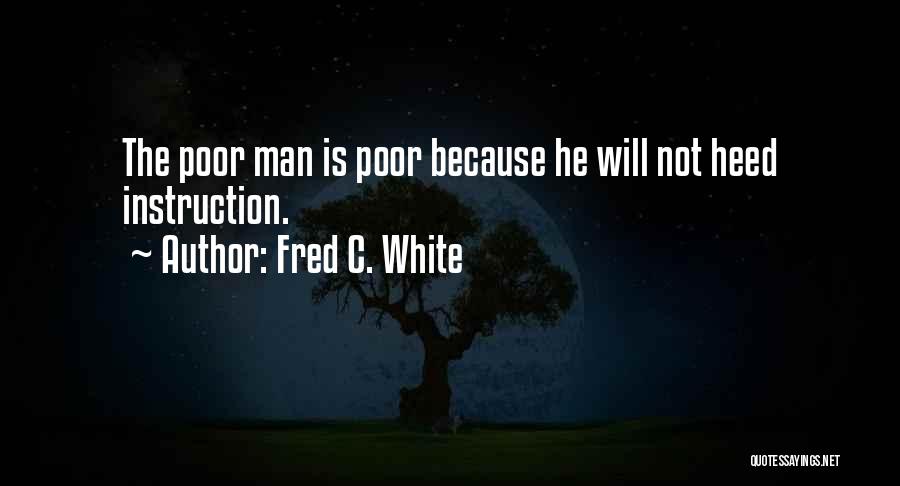 Fred C. White Quotes 1937742