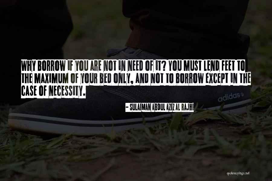 Fred Cassidy Quotes By Sulaiman Abdul Aziz Al Rajhi Fred Cassidy Quotes By Sulaiman Abdul Aziz Al Rajhi