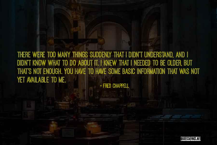 Fred Chappell Quotes 1745072 Fred Chappell Quotes 1745072