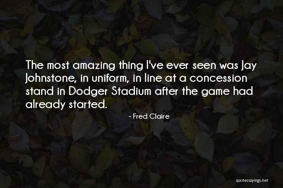 Fred Claire Quotes 1125816 Fred Claire Quotes 1125816