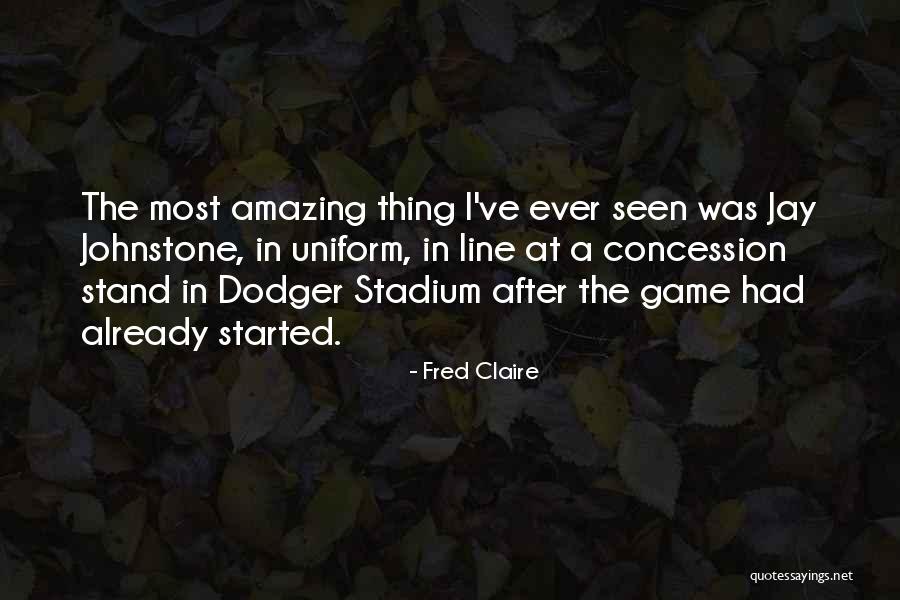 Fred Claire Quotes 1125816