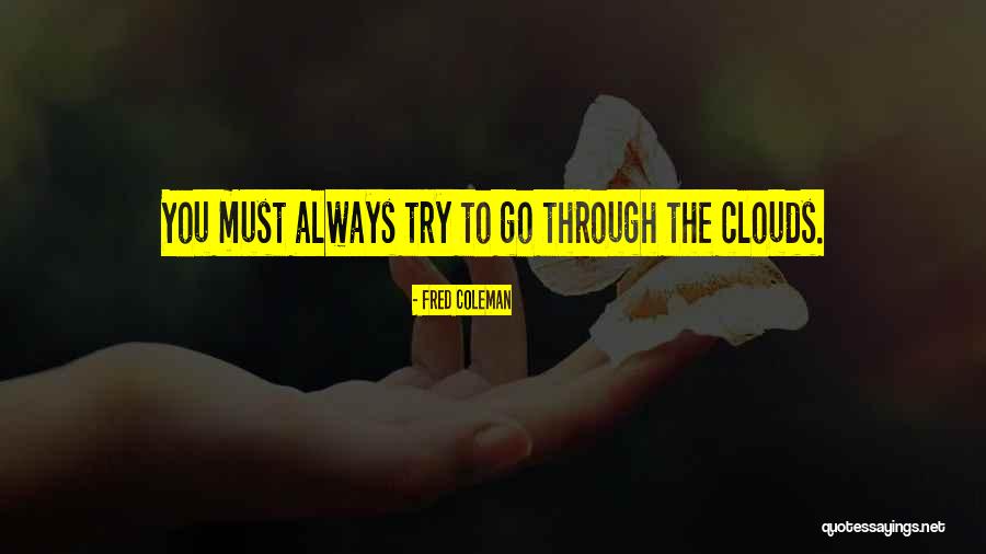Fred Coleman Quotes 228986 Fred Coleman Quotes 228986
