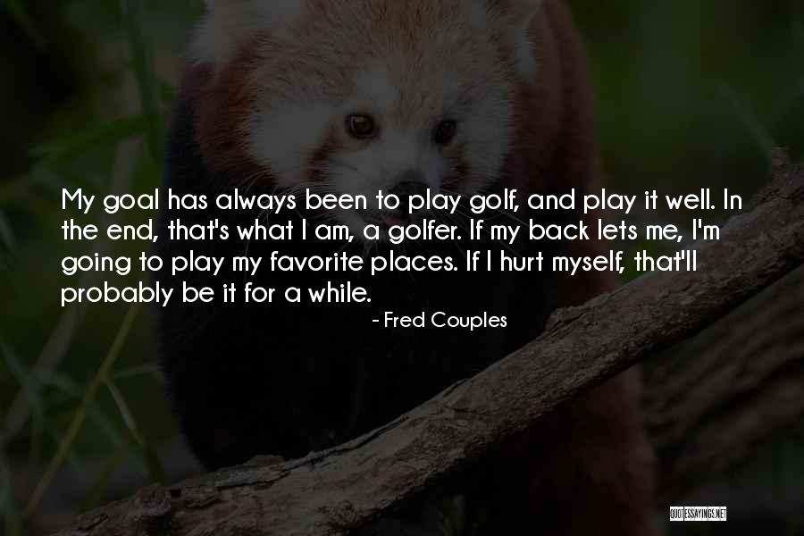 Fred Couples Quotes 1652478