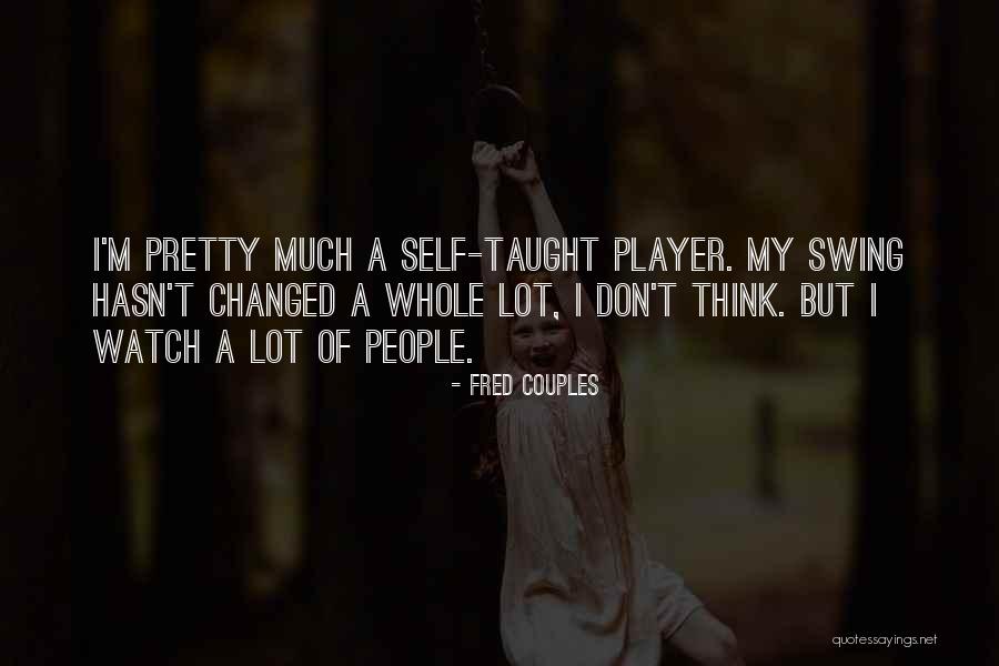 Fred Couples Quotes 2245716