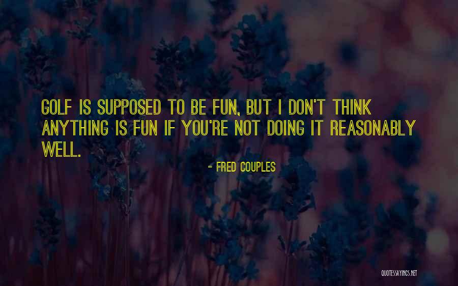 Fred Couples Quotes 664569 Fred Couples Quotes 664569