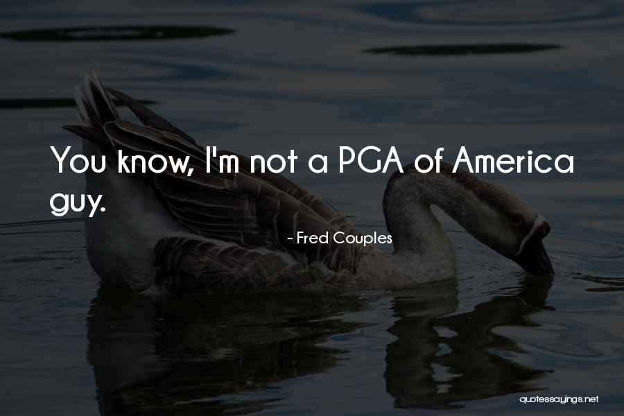 Fred Couples Quotes 857920