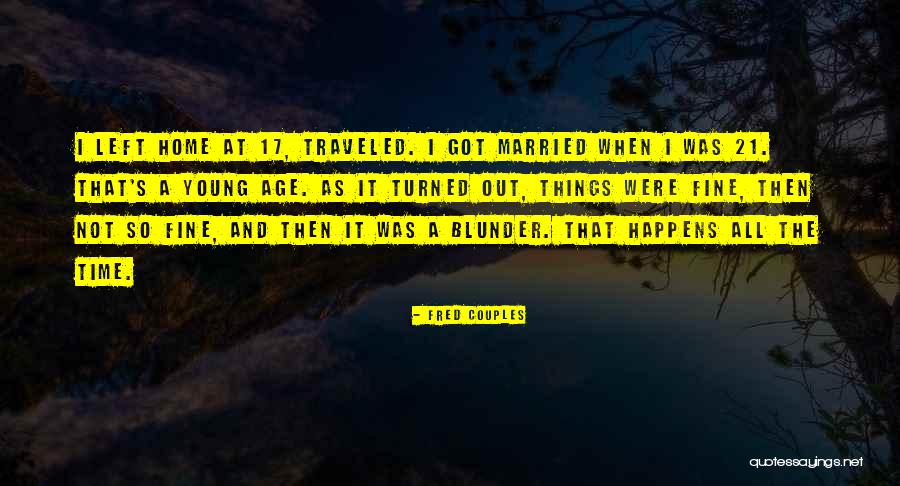 Fred Couples Quotes 895381 Fred Couples Quotes 895381