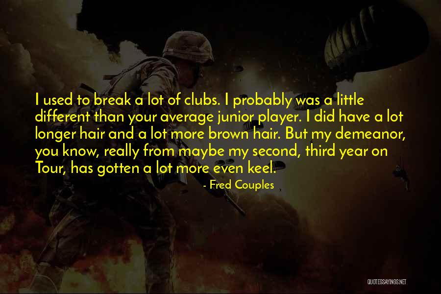 Fred Couples Quotes 954687