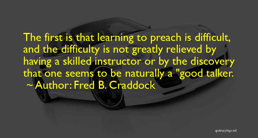 Fred Craddock Quotes By Fred B. Craddock