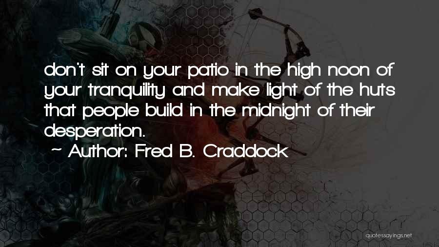 Fred Craddock Quotes By Fred B. Craddock
