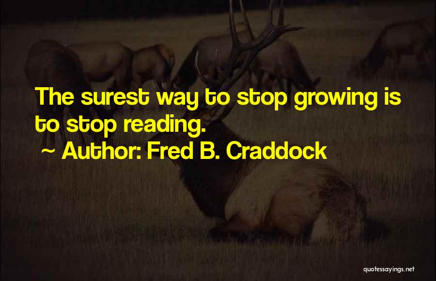 Fred Craddock Quotes By Fred B. Craddock