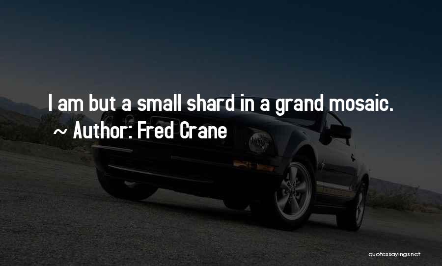 Fred Crane Quotes 350091