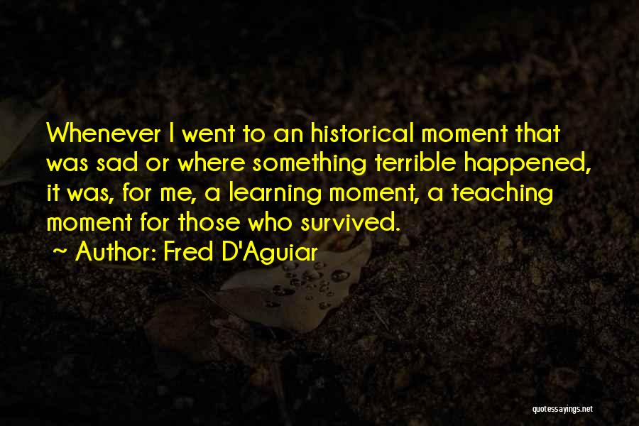 Fred D'Aguiar Quotes 1179377