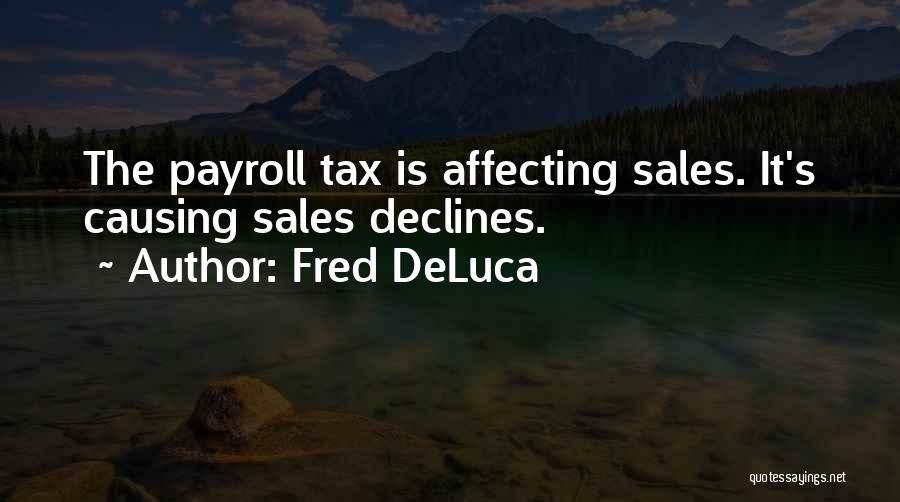 Fred DeLuca Quotes 1166193