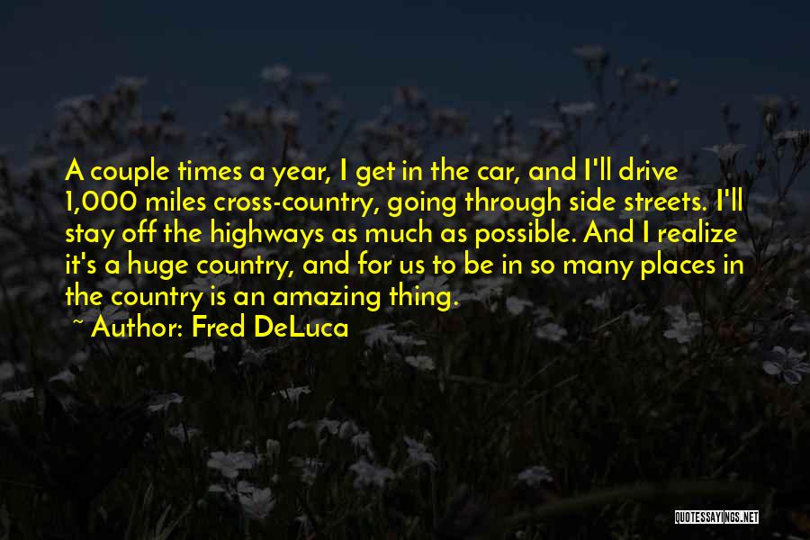 Fred DeLuca Quotes 1469170
